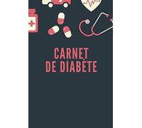 Carnet de Diabète: Carnet de bord diabetique pour suivi de glycémie sur 2 ans , Carnet de Glycémie, Carnet de surveillance