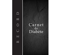 Carnet de Diabète: Carnet diabetique avec suivi de Glycémie sur 53 semaines | 111 pages, 15,24 x 22,86cm | Broché | Avant après, 5 moments de la journée | fond roche noire bandeau vertica