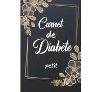 Carnet de Diabète: Journal de Bord Pratique pour Suivi de Glycémie sur 52 Semaines, (Carnet Suivi Diabete)