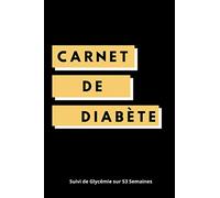 Carnet de Diabète, Suivi de Glycémie sur 53 Semaine: Carnet d'autosurveillance Glycémique