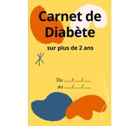 Carnet de Diabète sur plus de 2 ans: Mon carnet de suivi à remplir d'automesure glycémique diabètes avec prise de notes et rendez-vous médical