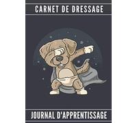 Carnet de Dressage: Canin | Dresser votre Chien & Chiot | Journal d'Apprentissage | Suivez l'éducation de votre Animal de compagnie | Grand format 104 pages | Cadeau Maître & Dresseur.