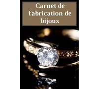 Carnet de Fabrication de Bijoux: Carnet de croquis et création de bijoux, carnet à compléter pour bijoutier / joaillier