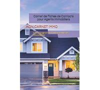 Carnet de Fiches de Contacts pour Agents Immobiliers - Carnet de Notes de visites avec champs à compléter.: Le compagnon du Professionnel de l'immobilier