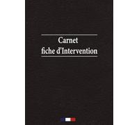 Carnet De Fiches D'intervention: 125 Pages