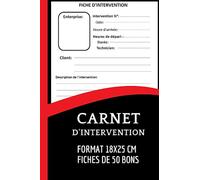 Carnet De Fiches D'intervention: 50 bordereaux tout type de secteur d'activité maintenance entretien et dépannage .