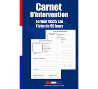 Carnet De Fiches D'intervention: Carnet de 50 bons à remplir -Gain De Temps - Clients/Entreprises - Format 18x25 cm .