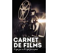Carnet de films / carnet de cinéma / Notez et critiquez les films que vous avez vu / Notebook / Suivi de cinéma / 200 Fiches ciné à compléter pour les ... 200 fiches à compléter pour les cinéphiles