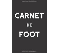 Carnet de Foot: Carnet de coach de Football, idéal pour les jours de match | 6x9 pouces (15.24 cm X 22.86 cm ) | Couverture brillante | Pour les ... coach de football | Idéal pour le transport