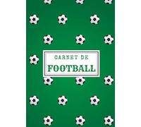 Carnet de football: Cahier d'entraînement football | Journal de bord & notes | Garder une trace de vos entraînements et améliorer vos compétences de ... pour footballeur, Coach et fan de foot.