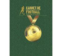 Carnet de football I: Coaching & entraînement I Entraîneurs de football, joueur ou fan de football I Pages de terrain de football vierges, ... vierges I systèmes de jeu et tactiques I