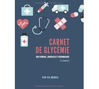 Carnet de glycémie. Suivi nominal, journalier et hebdomadaire - 53 semaines: Journal d'autosurveillance et de suivi de diabète. Carnet d'autocontrôle glycémique
