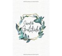 Carnet de gratitude : 5 minutes par jour pour une pratique guidée vers la gratitude et le bien-être - 117 pages Format 15x22 cm NLFBP Editions (Auteur)