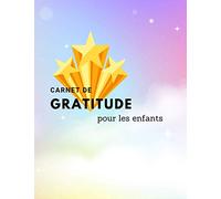 Carnet de gratitude pour les enfants: 5 minutes par jour pour une pratique guidée vers la gratitude et le bien-être | carnet de reconnaissance | Routine du bonheur pour une gratitude quotidienne