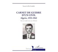 Souria Lefki-Guiddir – Carnet de guerre d'un civil – Algérie 1955-1962 – Broché