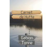 Carnet de Hutte: Journal de Gabion | Chasse à la tonne | 110 pages à compléter | Journal du chasseur | Pour les sauvaginiers