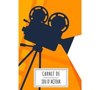 Carnet De Jeu D'acteur: Journal De Théâtre Et D'entrainement Pour Acteurs Gardez Une Trace Et Enregistrez Vos Spectacles Et Production, Description De Scène, Garde-Robe Et Costume, Maquillage, Musiq
