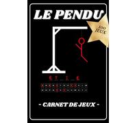CARNET DE JEUX - LE PENDU: Hangman | Cahier d’activité enfant adulte | 100 pages - 100 jeux | Bloc de jeux | Jeux faciles et amusants pour toute la ... fête, Noël | Activité pour les vacances