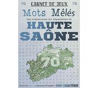 Carnet de Jeux: Mots Mêlés Les Communes de Haute-Saône: Grilles de Mots Cachés pour adultes: Communes du Département de Haute-Saône (GROS CARACTERES)