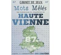 Carnet de Jeux: Mots Mêlés Les Communes de Haute-Vienne: Grilles de Mots Cachés pour adultes: Communes du Département de Haute-Vienne (GROS CARACTERES)