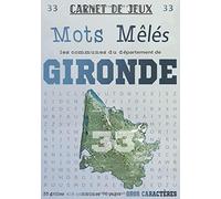 Carnet de Jeux: Mots Mêlés Les Communes de la Gironde: Grilles de Mots Cachés pour adultes: Communes du Département de la Gironde (GROS CARACTERES)