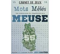 Carnet de Jeux: Mots Mêlés Les Communes de la Meuse: Grilles de Mots Cachés pour adultes: Communes du Département de la Meuse (GROS CARACTERES)