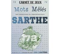 Carnet de Jeux: Mots Mêlés Les Communes de la Sarthe: Grilles de Mots Cachés pour adultes: Communes du Département de la Sarthe (GROS CARACTERES)