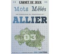 Carnet de Jeux: Mots Mêlés Les Communes de l'Allier: Grilles de Mots Cachés pour adultes: Communes du Département de l'Allier (GROS CARACTERES)