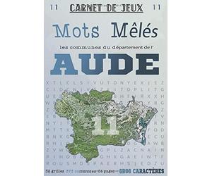 Carnet de Jeux: Mots Mêlés Les Communes de l'Aude: Grilles de Mots Cachés pour adultes: Communes du Département de l'Aude (GROS CARACTERES)