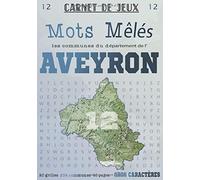 Carnet de Jeux: Mots Mêlés Les Communes de l'Aveyron: Grilles de Mots Cachés pour adultes: Communes du Département de l'Aveyron (GROS CARACTERES)