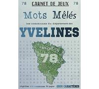 Carnet de Jeux: Mots Mêlés Les Communes des Yvelines: Grilles de Mots Cachés pour adultes: Communes du Département des Yvelines (GROS CARACTERES)
