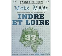 Carnet de Jeux: Mots Mêlés Les Communes d'Indre-et-Loire: Grilles de Mots Cachés pour adultes: Communes du Département de l'Indre-et-Loire (GROS CARACTERES)