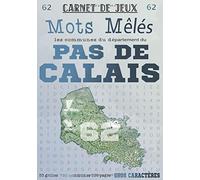 Carnet de Jeux: Mots Mêlés Les Communes du Pas-de-Calais: Grilles de Mots Cachés pour adultes: Communes du Département du Pas-de-Calais (GROS CARACTERES)