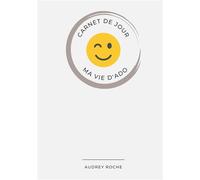 Carnet de Jour Ma vie d'ado - Audrey Roche - Books On Demand - broché - Carnet (de voyage, intime, de notes)