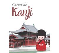 Carnet De Kanji: Cahier D' Écriture Japonaise: Fiches Genkouyoushi Pour L' Écriture Du Katakana, Hiragana Et Kanji - Grand Format 21,5 X 27,9 Cm