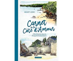 Carnet de la Côte d'Amour: "Mes flâneries en presqu'île guérandaise"