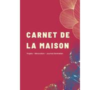 Carnet de la Maison - Rénovation, Projets, Journal d'Entretien