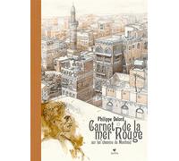 Carnet de la mer Rouge - Sur les chemins de Monfreid - Philippe Delord - Elytis Eds - relié - Carnet (de voyage, intime, de notes)