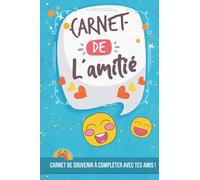 Carnet de l'amitié: Carnet souvenir à compléter avec tes ami(e)s