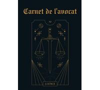 Carnet de l'avocat: carnet de notes pour avocat, Cahier de notes pour les professionnels de la justice, carnet de notes de qualité supérieure pour les ... vos pensées avec un carnet de note élégant