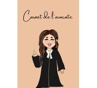 Carnet de l'avocate: Carnet de bord de l'avocate, Cahier de notes confidentielles de l'avocate, Carnet de stratégies juridiques de l'avocate, Carnet ... en droit, Cahier d'audiences de l'avocate