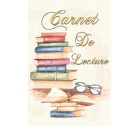 Carnet De Lecture: 150 Fiches De Lecture à remplir | 15.24 x 22.86 cm & 200 Pages | Cahier Pratique Pour Garder Une Trace De Vos Lectures