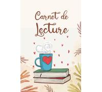 Carnet de lecture à remplir: Carnet de suivi pour les passionnés de lecture et les amoureux des livres.