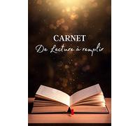 Carnet de Lecture à remplir: Journal pour écrire toutes les notes de vos lectures de livres. Cahier à remplir après une lecture de livre. Carnet de ... et carnet de lecture college | 100 fiches