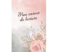 Carnet de lecture à remplir - Mon carnet de lecture: Journal de bord - Fiches à remplir de mes lectures - Fiches à remplir de mes lectures scolaire - Pour les lecteurs au lycée, collège ou étudiants