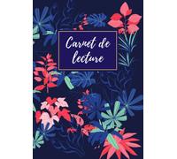 Carnet de lecture: Cahier a remplir pour ne rien oublier de vos lectures