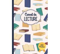 Carnet De Lecture: Cahier de lecture à remplir | 101 Pages - 15.24 x 2.08 x 22.86 cm | Journal de lecture avec 100 fiches de lecture pour les passionnés de lecture