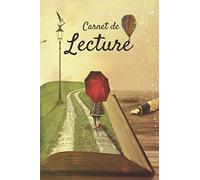 Carnet de Lecture: Carnet de Lecteur & Lectrice | Journal de Lecture à Remplir | Carnet de Lecture Lycée et Collège| Journal pour vos Listes de Lectures