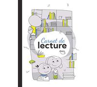 Carnet de lecture: Carnet de lectrice / Carnet de lecteur / Journal de lecture à remplir / Mes lectures de romans / Carnet de lecture école primaire ... Journal de bord / Mes livres / Lecture enfant