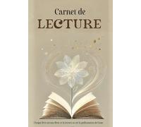 Carnet de lecture: Chaque livre est une fleur, et la lecture en est la pollinisation de l'âme - 200 Fiches de lectures pour Book addict - Challenge - Whishlist - Critique